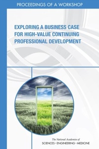 Abbildung von: Exploring a Business Case for High-Value Continuing Professional Development - National Academies Press