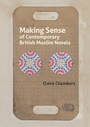 Cover: Making Sense of Contemporary British Muslim Novels - Palgrave Macmillan