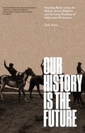 Cover: Our History Is the Future - Verso Books