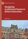 Cover: Navigating Institutional Racism in British Universities - Palgrave Macmillan