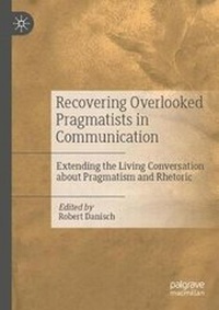 Enlarge image Cover: Recovering Overlooked Pragmatists in Communication - Palgrave Macmillan