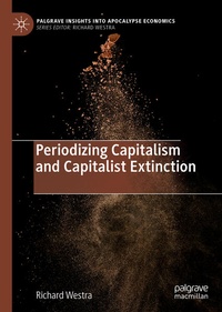 Enlarge image Cover: Periodizing Capitalism and Capitalist Extinction - Palgrave Macmillan