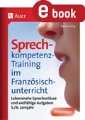 Cover: Sprechkompetenz-Training Franz&ouml;sisch Lernjahr 5-6 - Auer Verlag in der AAP Lehrerwelt GmbH