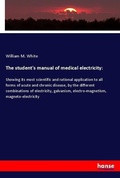 Cover: The student's manual of medical electricity: - Hansebooks