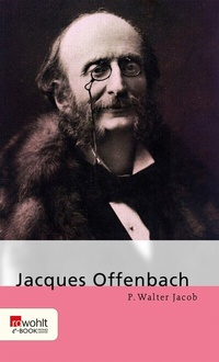 Abbildung von: Jacques Offenbach - Rowohlt