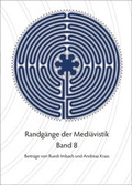 Cover: Randg&auml;nge der Medi&auml;vistik - Band 8 - St&auml;mpfli Verlag AG