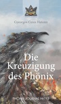 Cover: Die Kreuzigung des Phönix - tredition