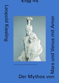 Cover: Leopold Kiesling. Der Mythos von Mars und Venus mit Amor - Belvedere