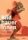 Cover: Bildhauerinnen in Deutschland - Gerhard-Marcks-Stift.