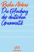 Cover: Die Erfindung der deutschen Grammatik - mikrotext