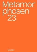 Cover: metamorphosen 23 - Queer - metamorphosen im Verbrecher Verlag