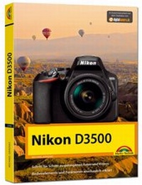 Abbildung von: Nikon D3500 - Das Handbuch zur Kamera - Markt + Technik