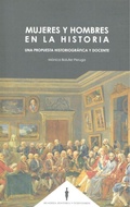 Cover: Mujeres y hombres en la Historia : una propuesta historiogr&aacute;fica y docente - Editorial Comares