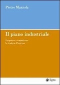 Cover: Il piano industriale. Progettare e comunicare le strategie d'impresa - Impresa & professionisti;EGEA