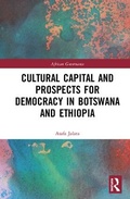 Cover: Cultural Capital and Prospects for Democracy in Botswana and Ethiopia - Routledge