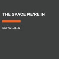 Abbildung von: The Space We're in - Listening Library