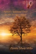 Cover: Adonai's Appointed Times for His Set-Apart People - Pamela Miller