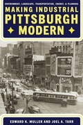 Cover: Making Industrial Pittsburgh Modern - University of Pittsburgh Press