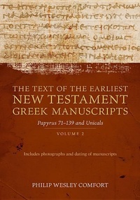 Enlarge image Cover: The Text of the Earliest New Testament Greek Man - Volume 2, Papyri 75-139 and Uncials - Kregel Publications,U.S.