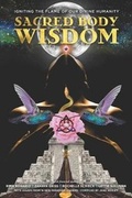 Cover: Sacred Body Wisdom - Flower of Life Press