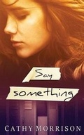 Cover: Say Something - Cold Fire Publishing LLC