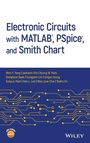 Cover: Electronic Circuits with MATLAB, PSpice, and Smith Chart - Wiley