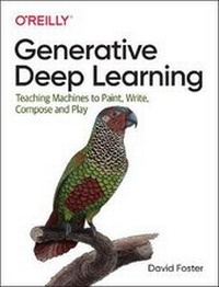 Enlarge image Cover: Generative Deep Learning - O'Reilly