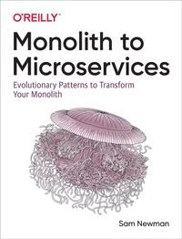 Enlarge image Cover: Monolith to Microservices - O'Reilly