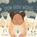Cover: Snow Globe Wishes - Sleeping Bear Press