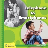 Enlarge image Cover: Telephone to Smartphones - Cherry Lake Publishing