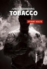 Abbildung von: Understanding Tobacco - Cherry Lake Publishing