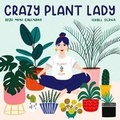 Cover: 2020 Crazy Plant Lady Mini Wall Calendar - Workman Publishing