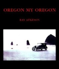 Cover: Oregon My Oregon - Graphic Arts Books