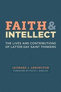 Cover: Faith and Intellect: The Lives and Contributions of Latter-Day Saint Thinkers - Signature Books