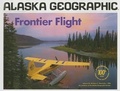 Cover: Frontier Flight - Alaska Geographic Society