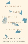 Cover: When Death Takes Something from You Give It Back - Coffee House Press