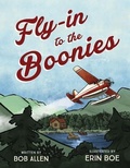Cover: Fly-In to the Boonies - Beaver's Pond Press