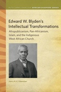 Cover: Edward W. Blyden's Intellectual Transformations - Michigan State University Press