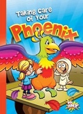 Cover: Taking Care of Your Phoenix - Black Rabbit Books