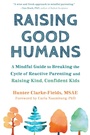 Cover: Raising Good Humans - New Harbinger Publications