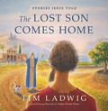 Cover: Stories Jesus Told: The Lost Son Comes Home - Discovery House Publishers,U.S.