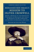 Cover: Menasseh ben Israel's Mission to Oliver Cromwell - Cambridge University Press