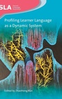 Cover: Profiling Learner Language as a Dynamic System - Multilingual Matters