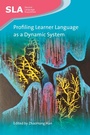 Cover: Profiling Learner Language as a Dynamic System - Multilingual Matters