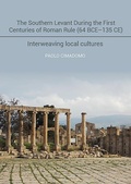 Cover: The Southern Levant during the first centuries of Roman rule (64 BCE-135 CE) - Oxbow Books