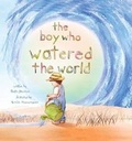 Cover: The Boy Who Watered the World - Albury Books