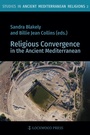 Cover: Religious Convergence in the Ancient Mediterranean - Lockwood Press
