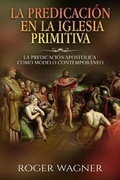 Cover: La Predicacion En La Iglesia Primitiva - Publicaciones Kerigma