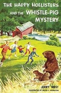 Cover: The Happy Hollisters and the Whistle-Pig Mystery - Svenson Group, Inc.