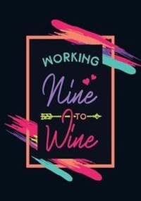Enlarge image Cover: Working Nine to Wine - Rmj Journals